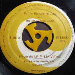 Father Richard HoLung And The Mona Prep Choir / Father Richard HoLung And Friends - Enter Into Jerusalem / The Lord's Prayer