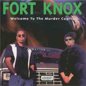 Fort Knox  - Welcome To The Murder Capitol
