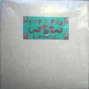 Fred Is Dead - Lunatic