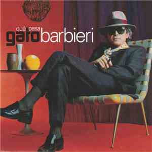 Gato Barbieri - Qué Pasa