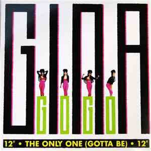 Gina Go-Go - The Only One (Gotta Be)
