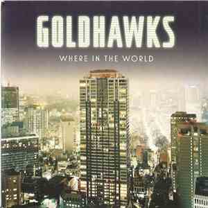 Goldhawks - Where In The World