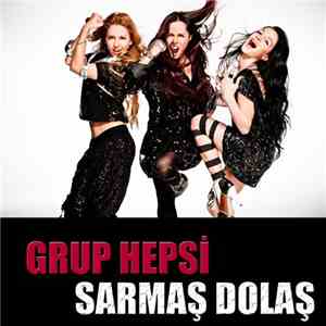 Grup Hepsi - Sarmaş Dolaş