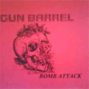 Gun Barrel - Bomb Attack