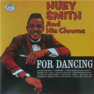 Huey Smith And His Clowns - For Dancing