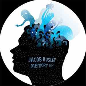 Jacob Husley - Memory EP