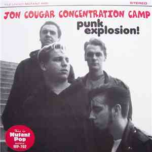 Jon Cougar Concentration Camp - Punk Explosion!