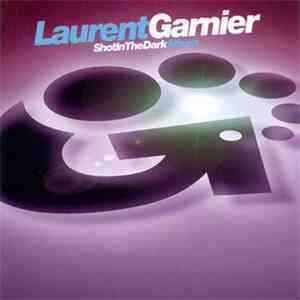 Laurent Garnier - Shot In The Dark