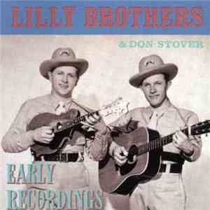 Lilly Brothers & Don Stover - Early Recordings