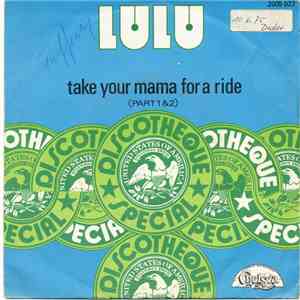 Lulu - Take Your Mama For A Ride (Part 1 & 2)