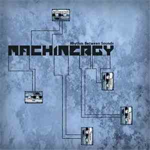Machinergy - Rhythm Between Sounds