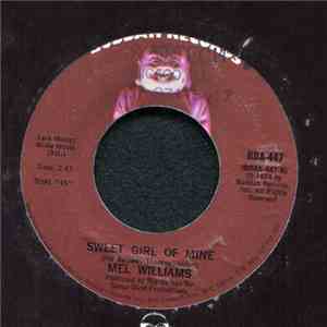 Mel Williams - Sweet Girl Of Mine / Turn Me On