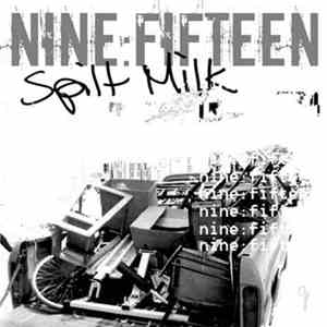 Nine:Fifteen - Spilt Milk