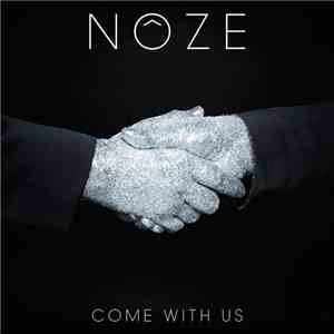 Nôze - Come With Us