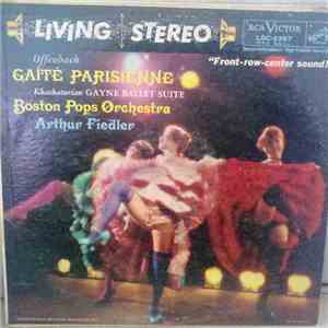 Offenbach, Khachaturian, Boston Pops Orchestra, Arthur Fiedler - Gaîté Pari ...