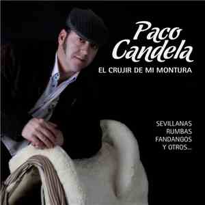 Paco Candela - El Crujir De Mi Montura