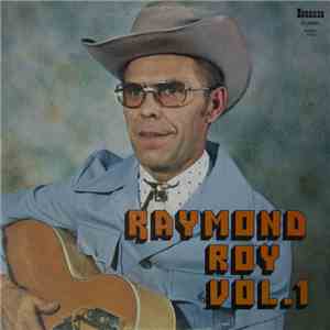 Raymond Roy  - Raymond Roy Vol. 1