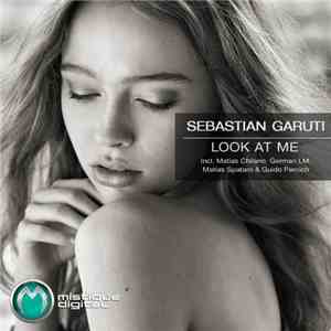 Sebastian Garuti - Look At Me