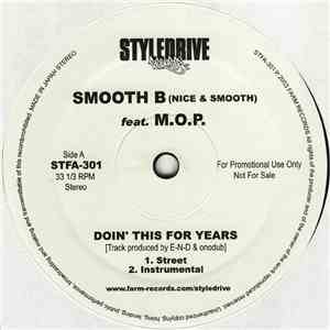 Smooth B (Nice & Smooth) Feat. M.O.P. - Doin' This For Years