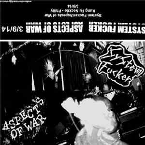 System Fucker, Aspects of War - Live Bootleg 3/9/14
