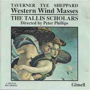 Taverner, Tye, Sheppard, The Tallis Scholars Directed By Peter Phillips  -  ...