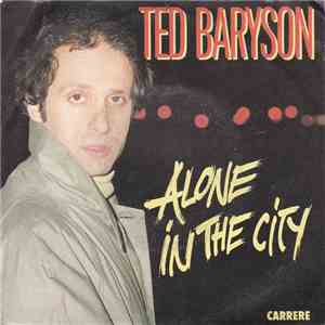 Ted Baryson - Alone In The City