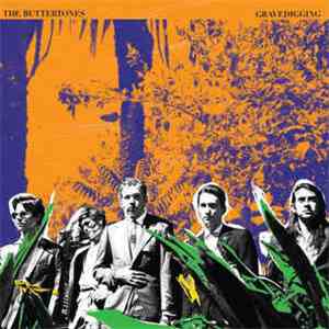 The Buttertones - Gravedigging