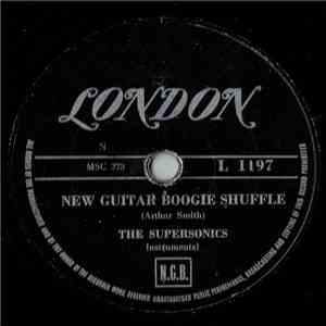 The Supersonics - New Guitar Boogie Shuffle / The Sheik Of Araby