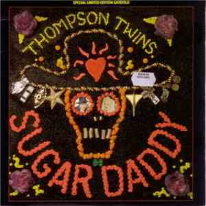Thompson Twins - Sugar Daddy
