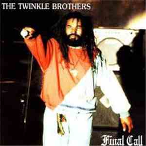 Twinkle Brothers - Final Call