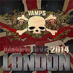 VAMPS - Vamps Live 2014 London