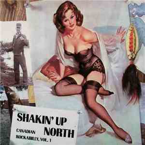 Various - Shakin' Up North-Canadian Rockabilly,Vol.1