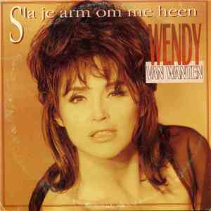 Wendy Van Wanten - Sla Je Arm Om Me Heen