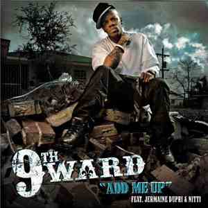 9th Ward - Add Me Up