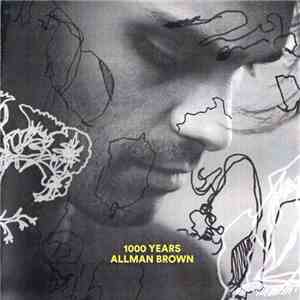 Allman Brown - 1000 Years
