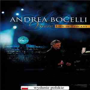 Andrea Bocelli - Vivere: Live In Tuscany