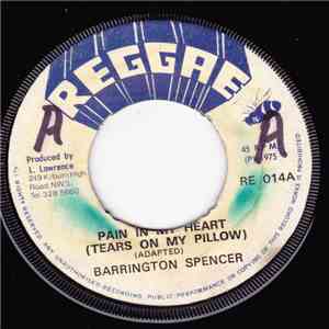 Barrington Spencer - Pain In My Heart (Tears On My Pillow)