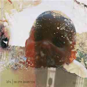 Blis. - No One Loves You