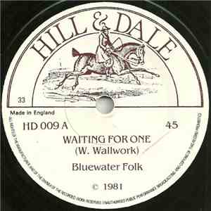Bluewater Folk - Waiting For One / Lancashire Wakes