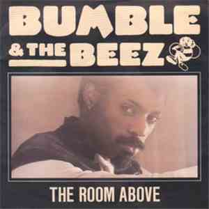 Bumble & The Beez - The Room Above