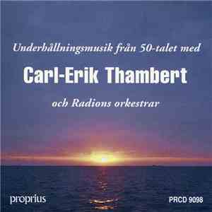 Carl-Erik Thambert - Underhållningsmusik Från 50-talet