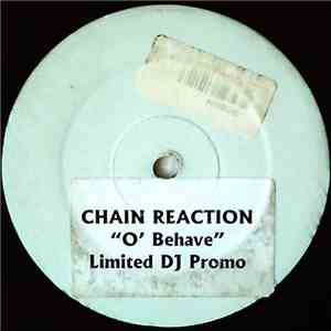 Chain Reaction  - O’ Behave