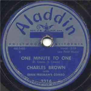 Charles Brown With Ernie Freeman's Combo - One Minute To One / Please Don't Drive Me Away