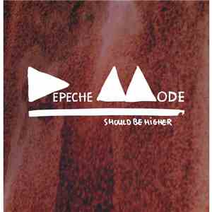 Depeche Mode - Should Be Higher