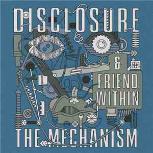 Disclosure  & Friend Within - The Mechanism