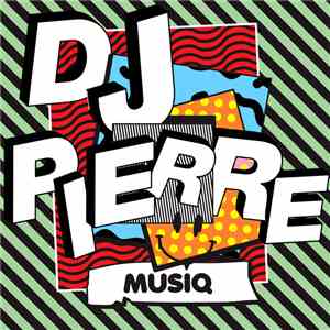 DJ Pierre - MuSiQ