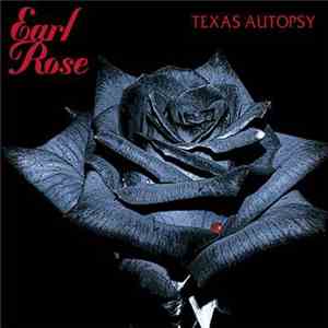 Earl Rose - Texas Autopsy