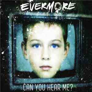 Evermore - Can You Hear Me?