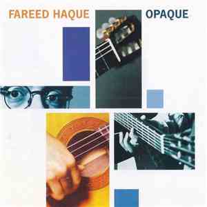 Fareed Haque - Opaque