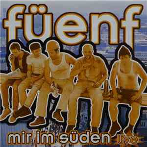 füenf - Mir Im Süden Live